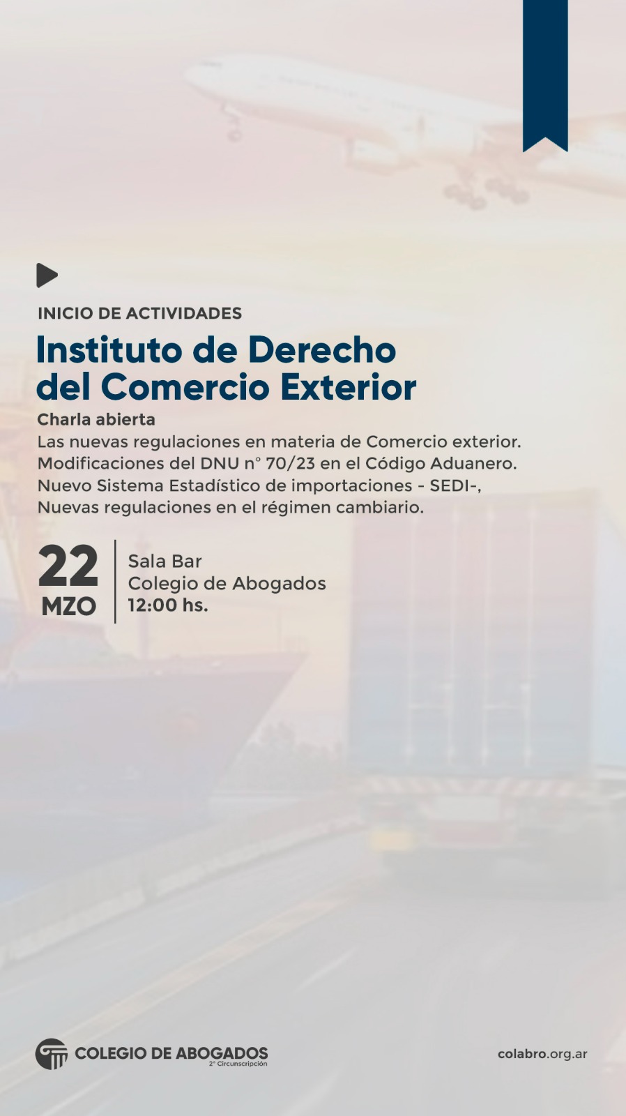 Inicio de actividades - Charla abierta Las nuevas regulaciones en materia de Comercio exterior. Modificaciones del DNU nº 70/23 en el Código Aduanero  - 22/03/2024